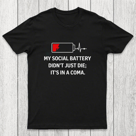 My Social Battery Didn't Just Die Chicluma T-Shirt