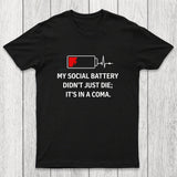 My Social Battery Didn't Just Die Chicluma T-Shirt