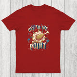 Get To The Point Chicluma T-Shirt