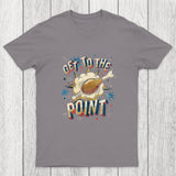 Get To The Point Chicluma T-Shirt
