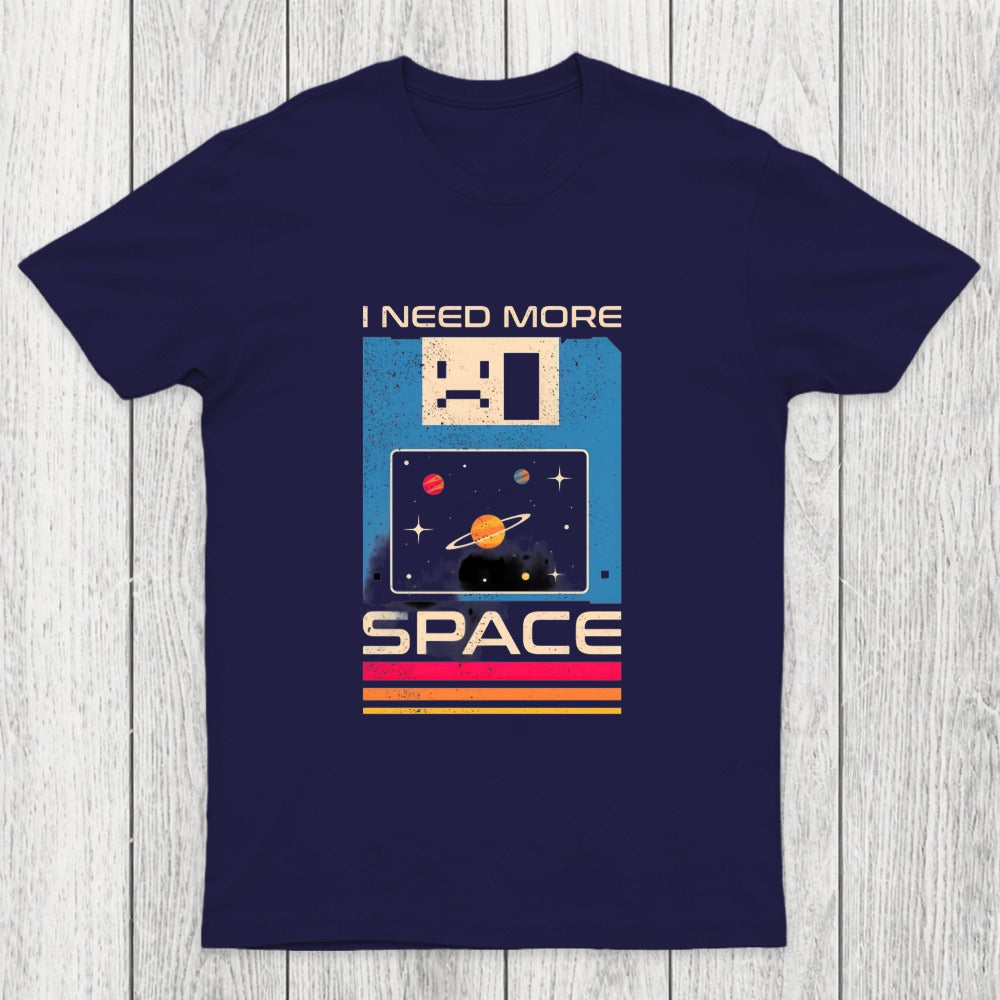 I Need More Space Retro Floppy Disk Chicluma T-Shirt