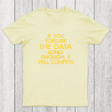 TORTURE THE DATA Chicluma T-Shirt