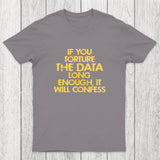 TORTURE THE DATA Chicluma T-Shirt