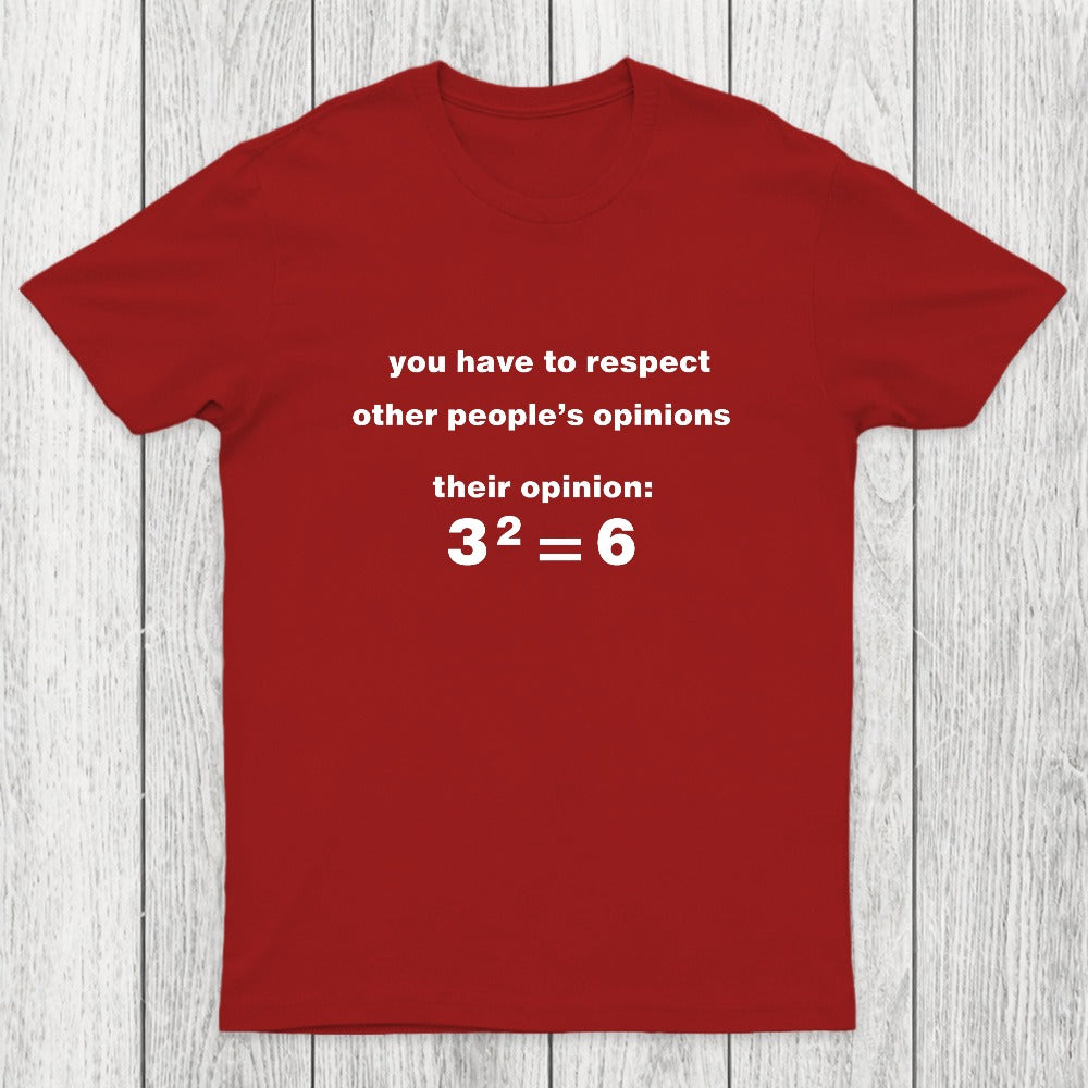 Their Opinion Be Like Chicluma T-Shirt