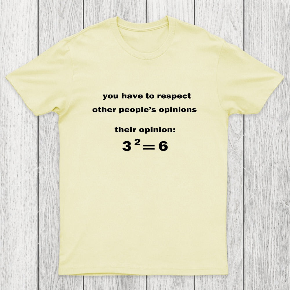 Their Opinion Be Like Chicluma T-Shirt