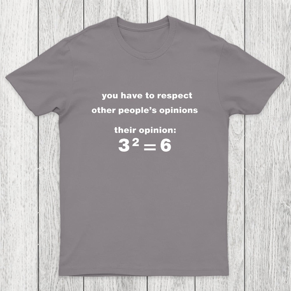 Their Opinion Be Like Chicluma T-Shirt
