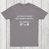 Their Opinion Be Like Chicluma T-Shirt
