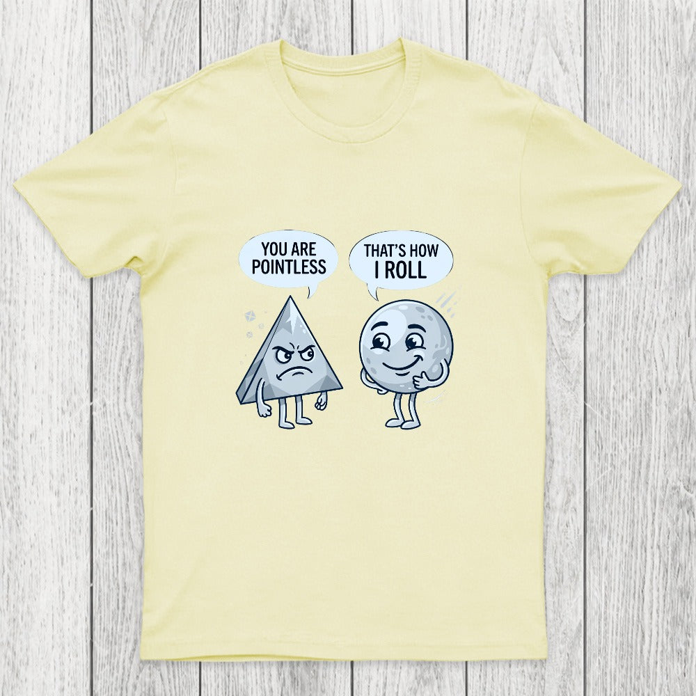 That's How I Roll Chicluma T-Shirt