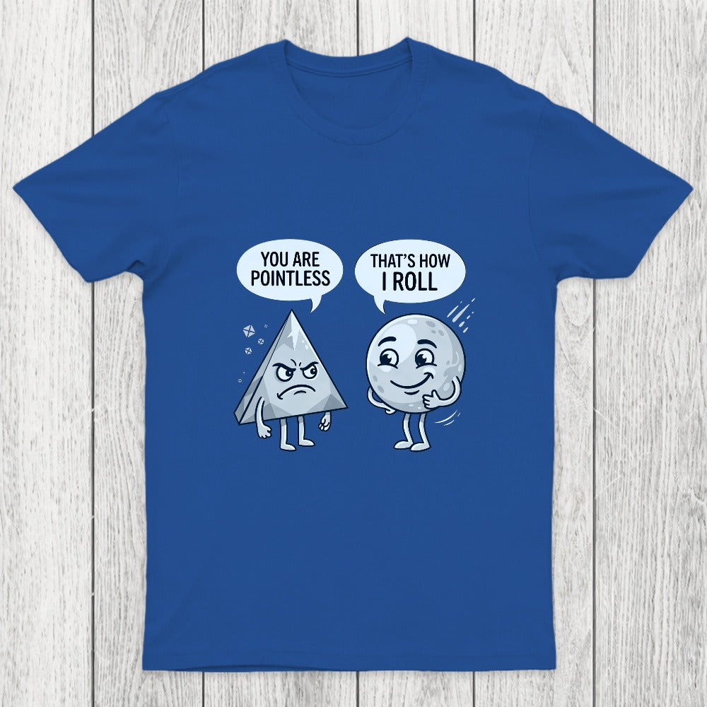 That's How I Roll Chicluma T-Shirt