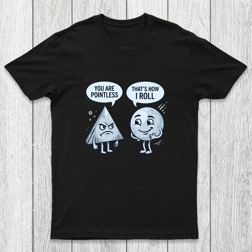 That's How I Roll Chicluma T-Shirt