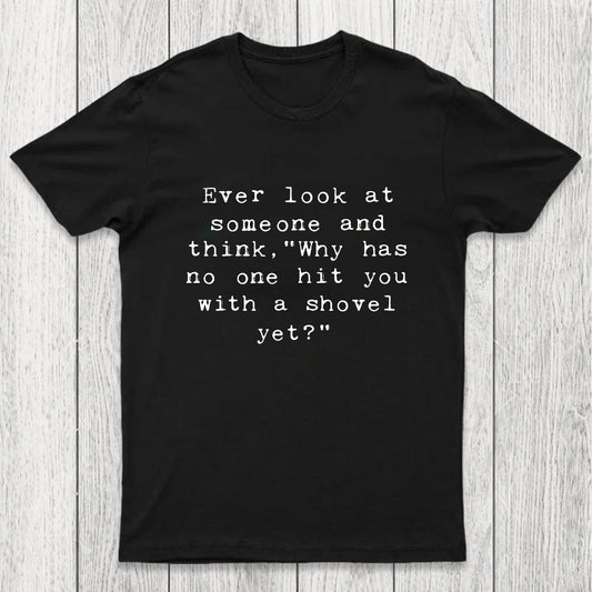 Hit With A Shovel Chicluma T-Shirt