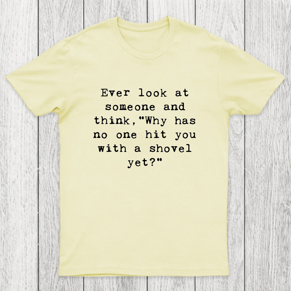 Hit With A Shovel Chicluma T-Shirt