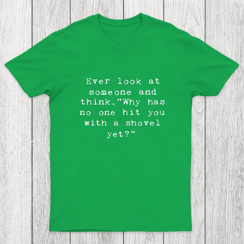 Hit With A Shovel Chicluma T-Shirt