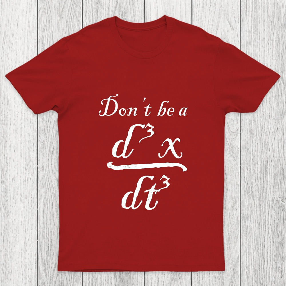 Don't Be A Jerk Chicluma T-Shirt