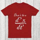 Don't Be A Jerk Chicluma T-Shirt