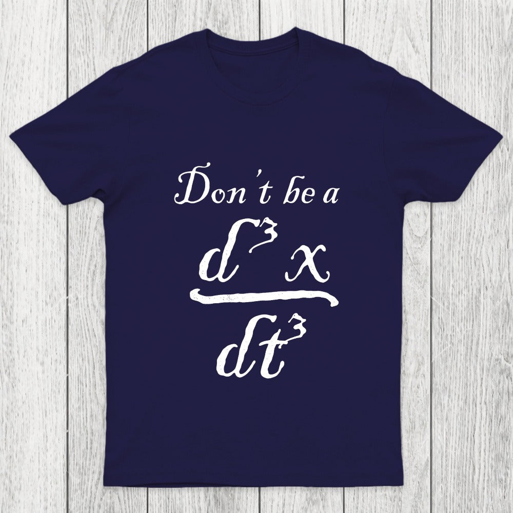 Don't Be A Jerk Chicluma T-Shirt
