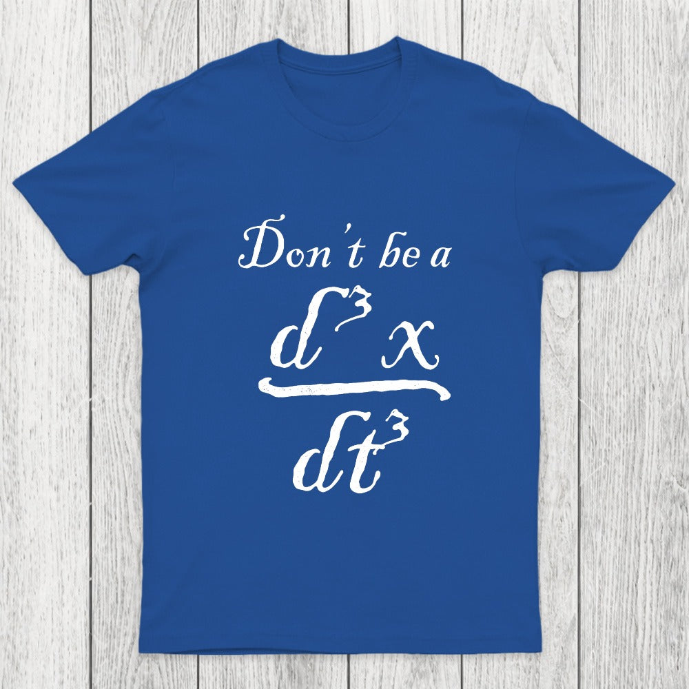 Don't Be A Jerk Chicluma T-Shirt