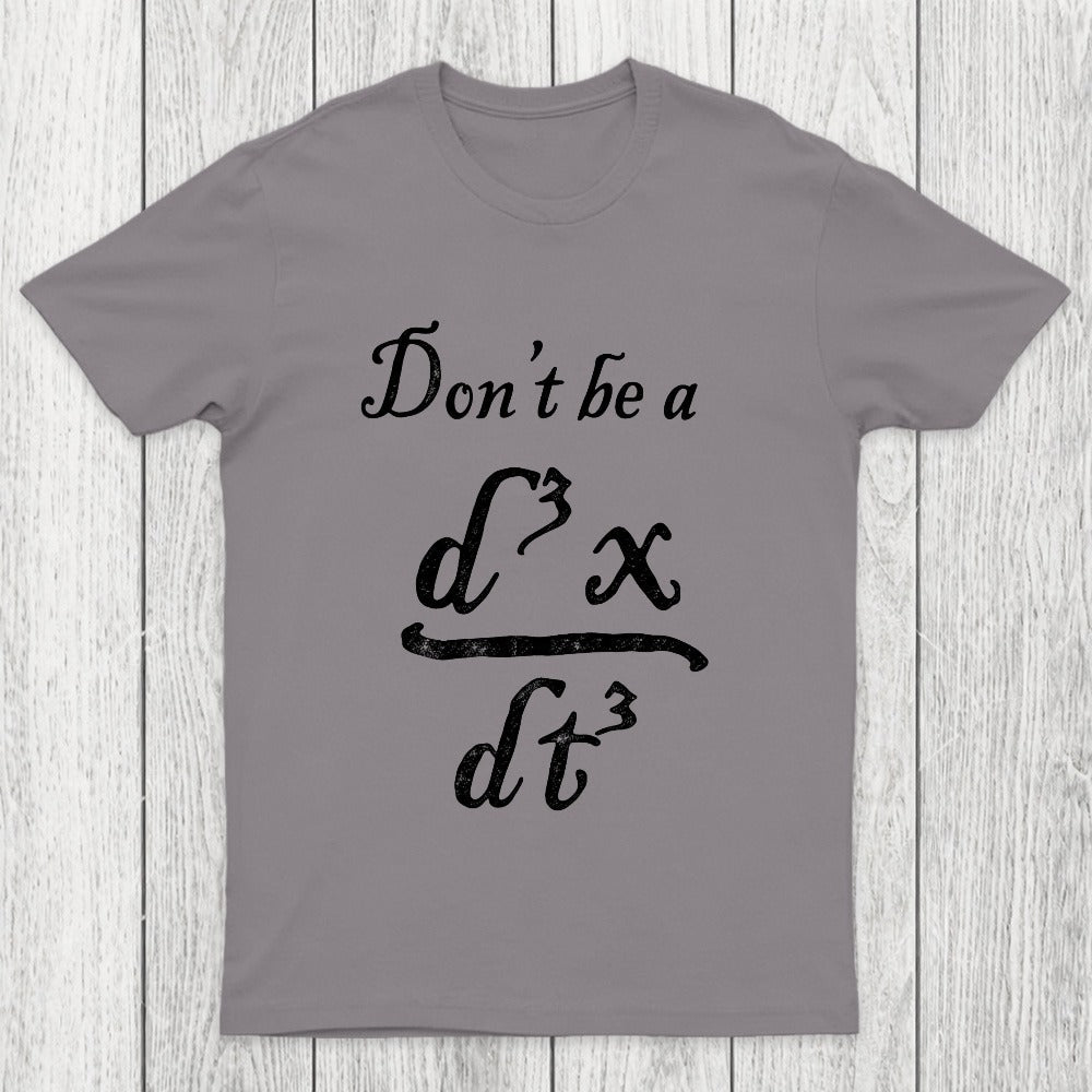 Don't Be A Jerk Chicluma T-Shirt