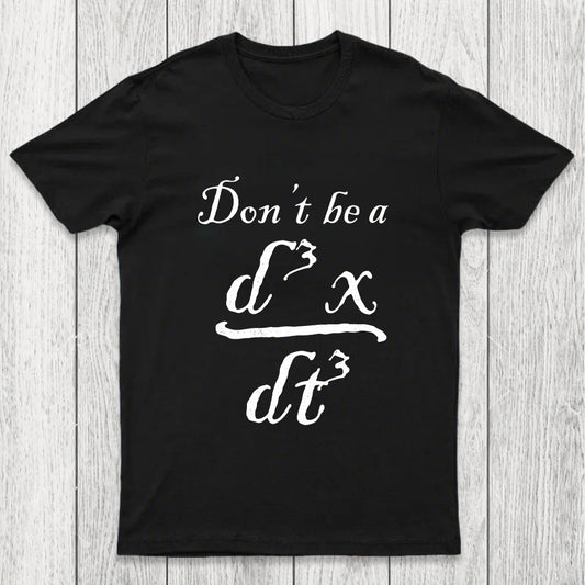 Don't Be A Jerk Chicluma T-Shirt
