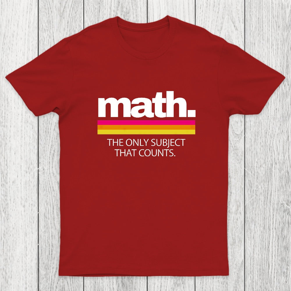 Math The Only Subject That Counts Chicluma T-Shirt