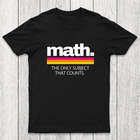 Math The Only Subject That Counts Chicluma T-Shirt