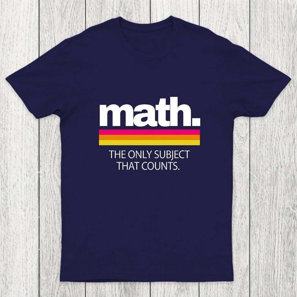 Math The Only Subject That Counts Chicluma T-Shirt