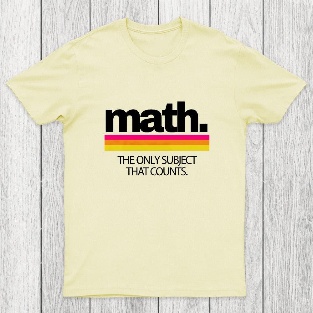 Math The Only Subject That Counts Chicluma T-Shirt