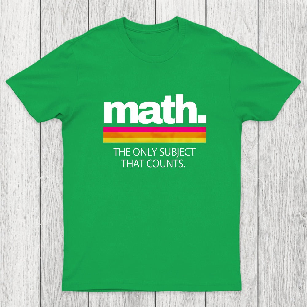 Math The Only Subject That Counts Chicluma T-Shirt