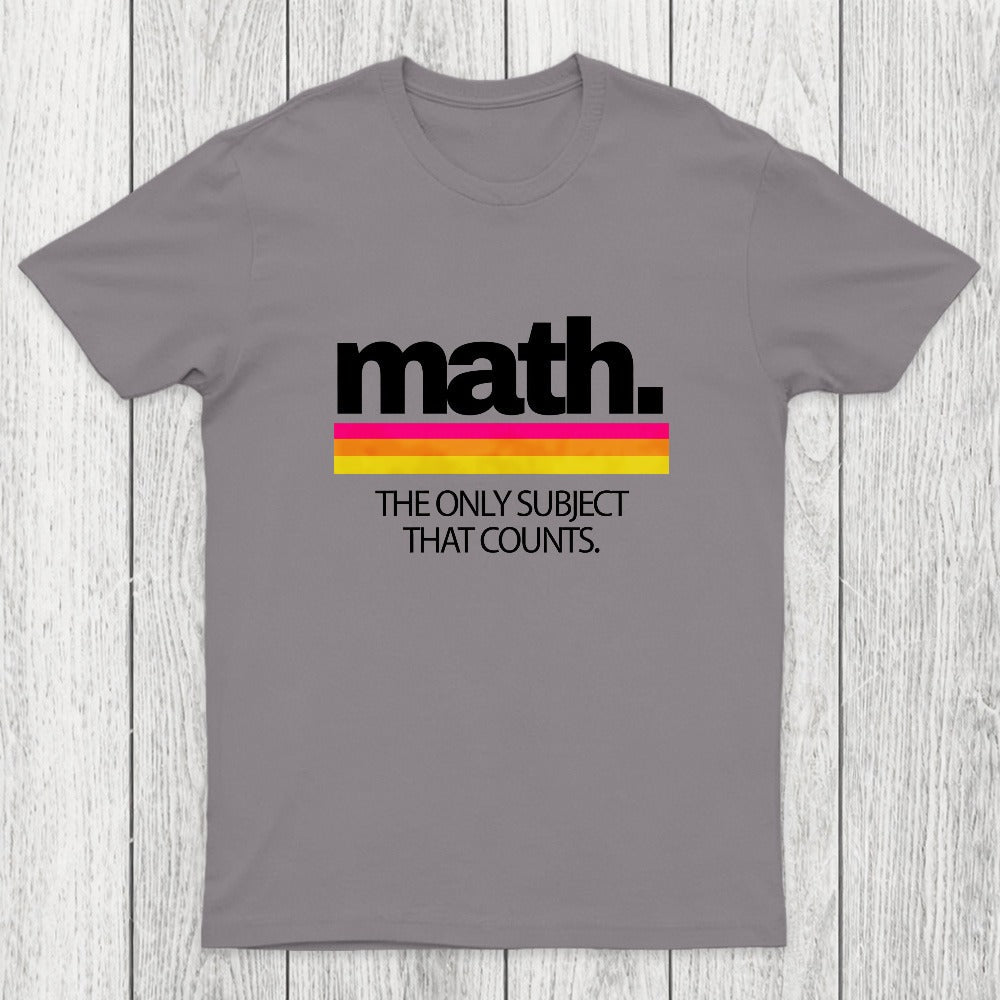 Math The Only Subject That Counts Chicluma T-Shirt