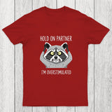 Hold On Partner, I'm Overstimulated Chicluma T-Shirt