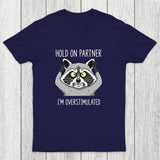 Hold On Partner, I'm Overstimulated Chicluma T-Shirt