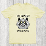 Hold On Partner, I'm Overstimulated Chicluma T-Shirt