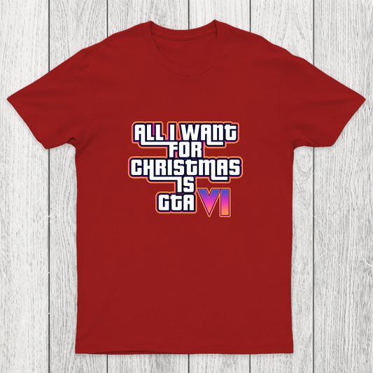 All I Want For Christmas Is GTA Vi Chicluma T-Shirt