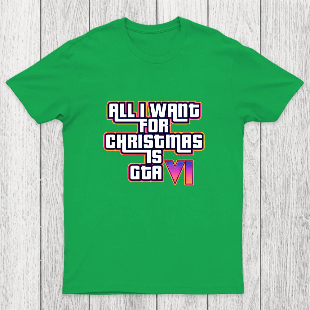 All I Want For Christmas Is GTA Vi Chicluma T-Shirt