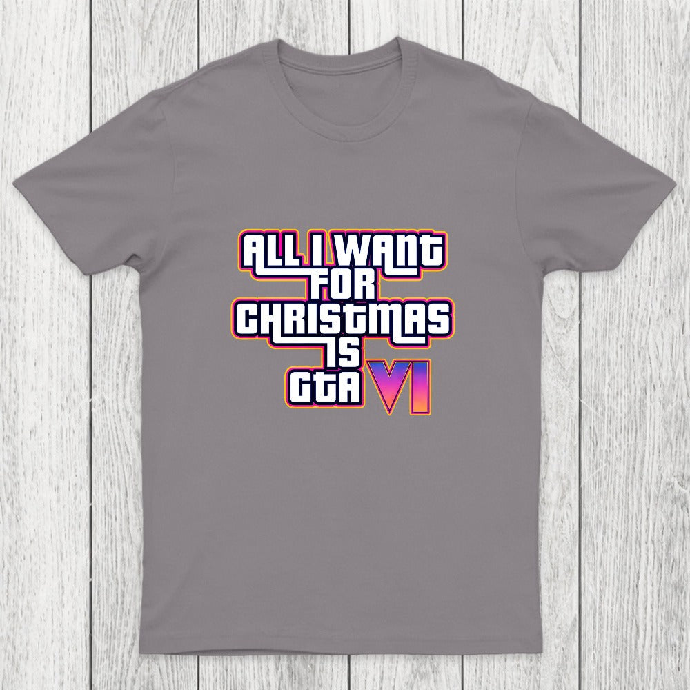 All I Want For Christmas Is GTA Vi Chicluma T-Shirt