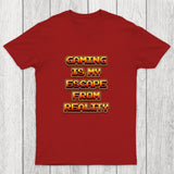 Gaming Is My Escape From Reality Chicluma T-Shirt