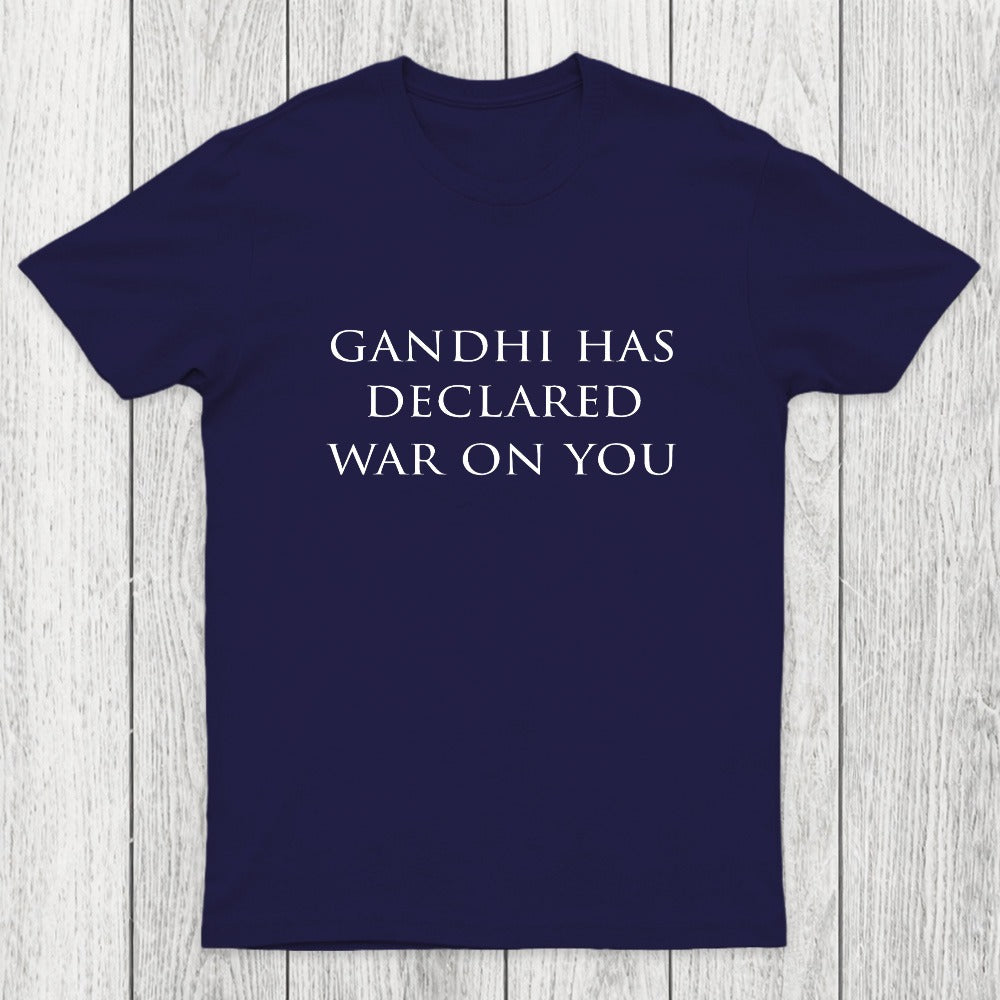 Gandhi Has Declared War On You Chicluma T-Shirt