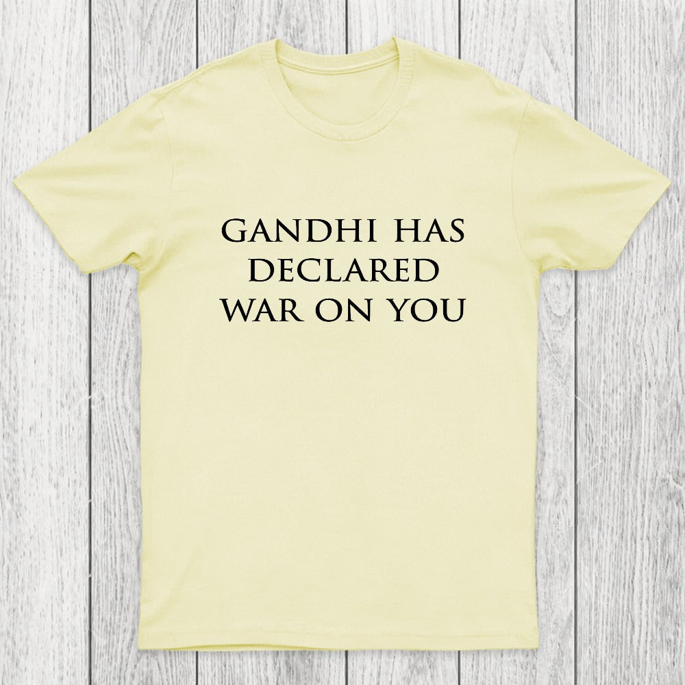 Gandhi Has Declared War On You Chicluma T-Shirt
