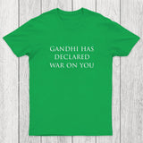 Gandhi Has Declared War On You Chicluma T-Shirt