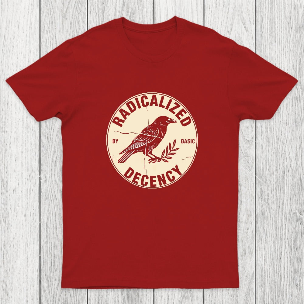 Radicalized By Basic Decency Chicluma T-Shirt