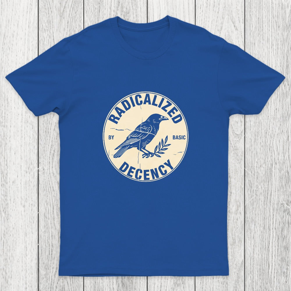 Radicalized By Basic Decency Chicluma T-Shirt