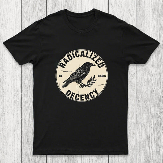Radicalized By Basic Decency Chicluma T-Shirt