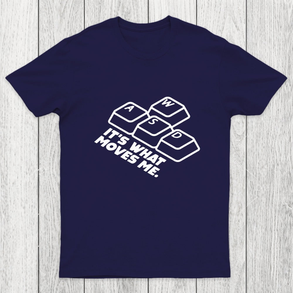 WASD It's What Moves Me Chicluma T-Shirt