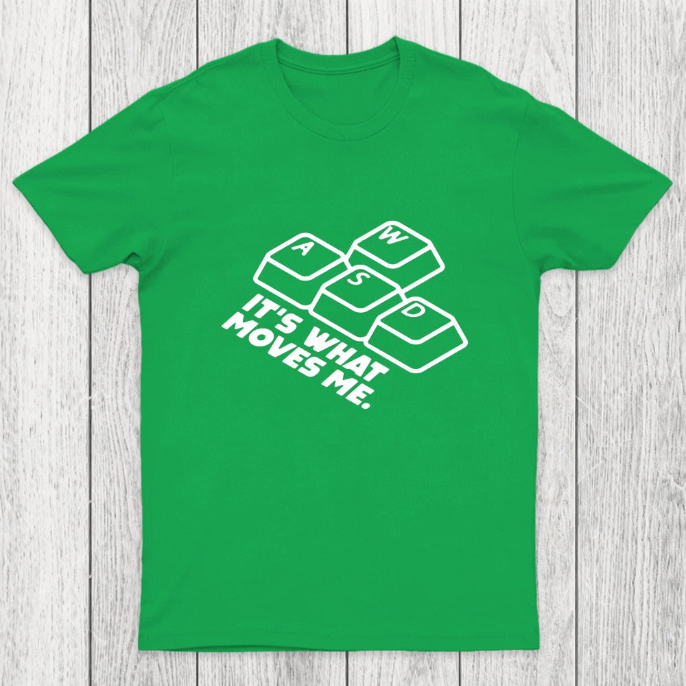 WASD It's What Moves Me Chicluma T-Shirt