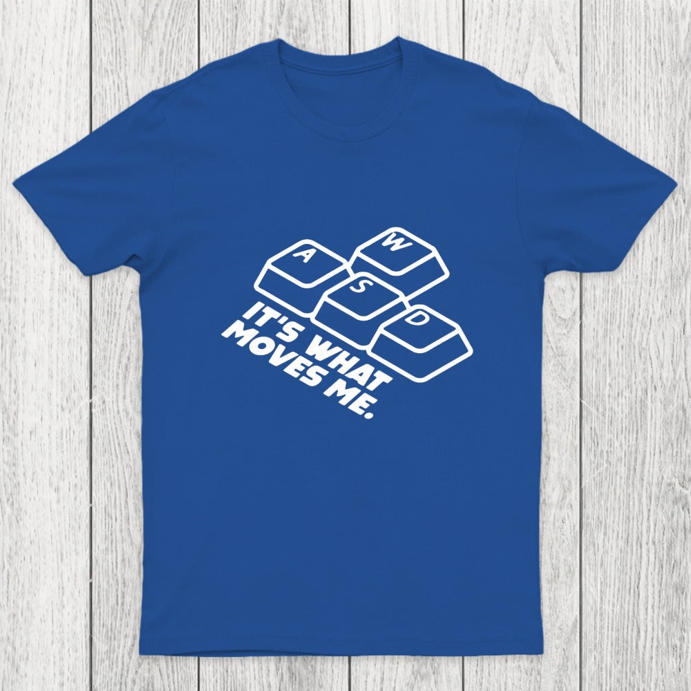 WASD It's What Moves Me Chicluma T-Shirt