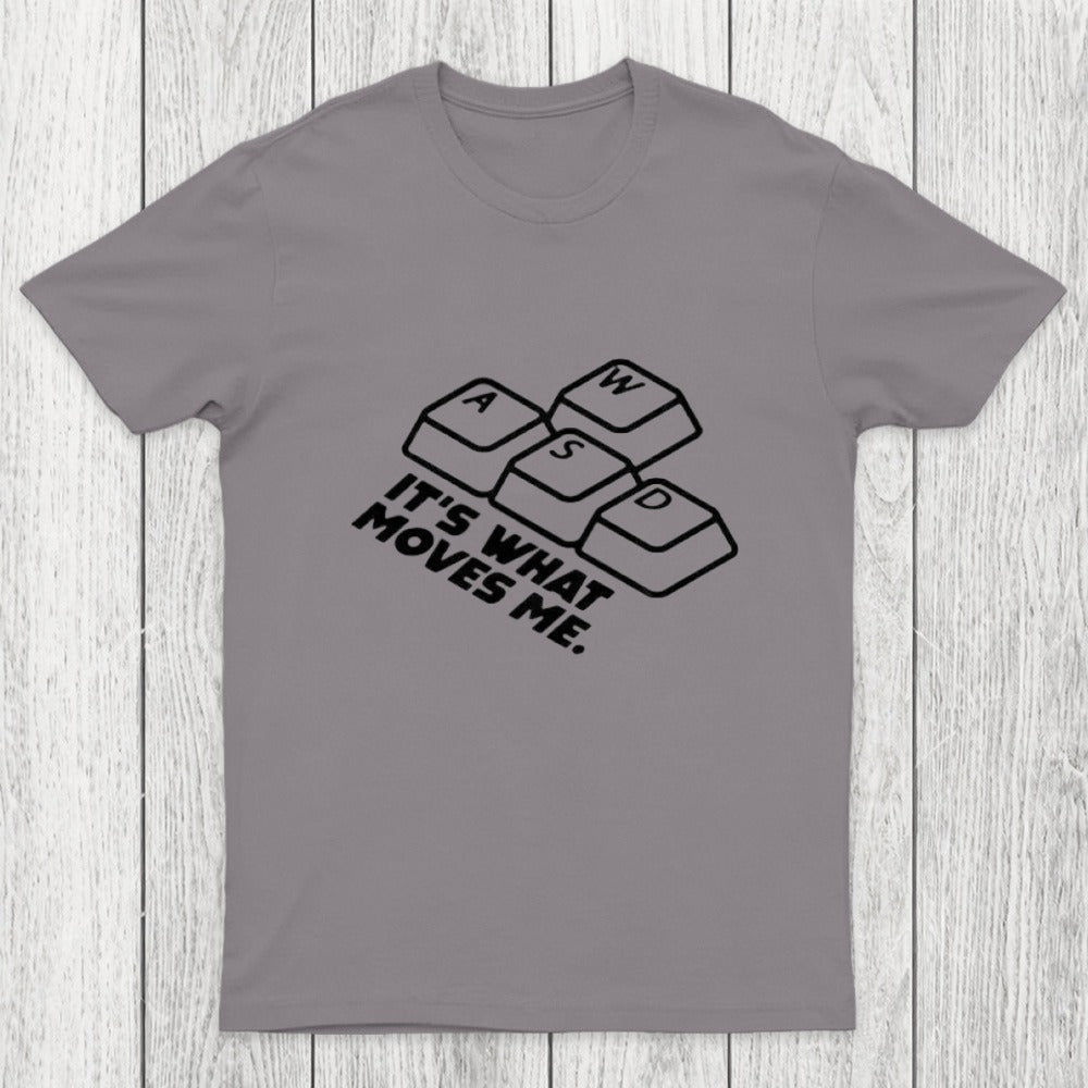 WASD It's What Moves Me Chicluma T-Shirt