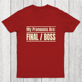 Final Boss Pronouns Chicluma T-Shirt