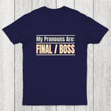 Final Boss Pronouns Chicluma T-Shirt