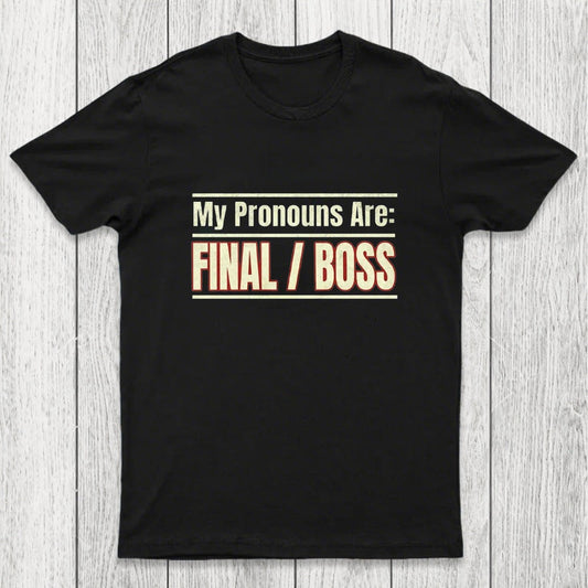 Final Boss Pronouns Chicluma T-Shirt