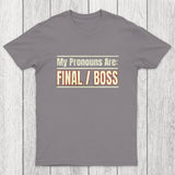 Final Boss Pronouns Chicluma T-Shirt
